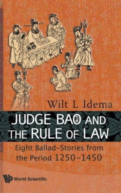 Book cover of: Judge Bao And The Rule Of Law: Eight Ballad-stories From The Period 1250-1450. By: W. L. Idema