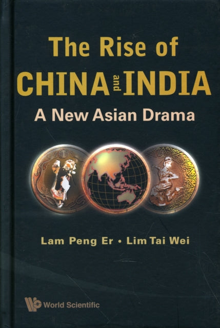 Book cover of: Rise Of China And India, The: A New Asian Drama. By: Mahatma Gandhi-Daisaku Ikeda Peace Research Conference (2008 Singapore)