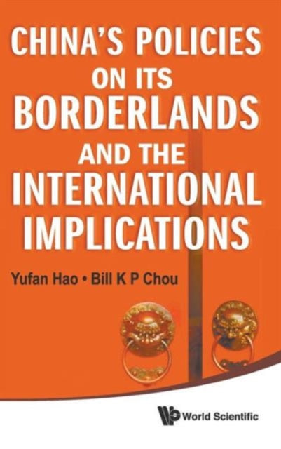 Book cover of: China's Policies On Its Borderlands And The International Implications. By: Yufan Hao