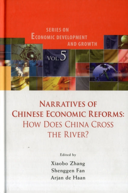 Book cover of: Narratives Of Chinese Economic Reforms: How Does China Cross The River?. By: Xiaobo Zhang
