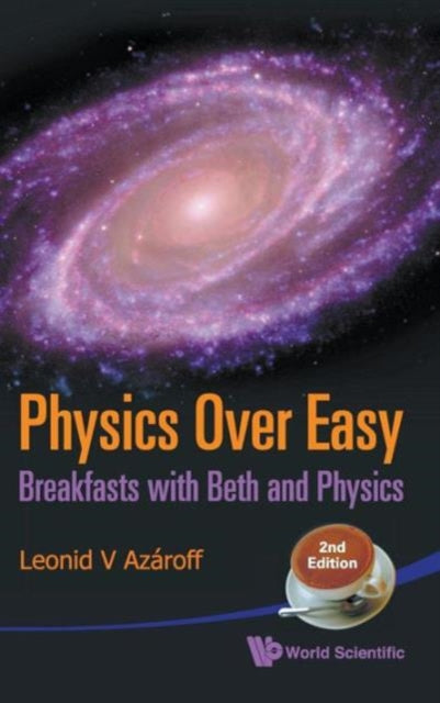 Book cover of: Physics Over Easy: Breakfasts With Beth And Physics (2nd Edition). By: Leonid V. Azaroff