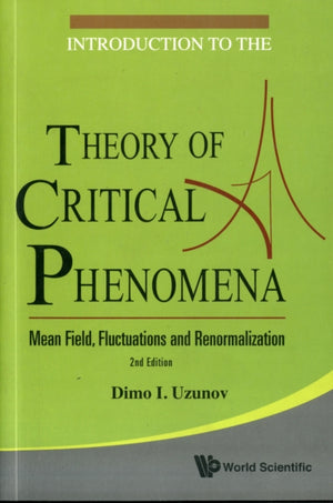 Introduction To The Theory Of Critical Phenomena: Mean Field, Fluctuations And Renormalization (2nd Edition)