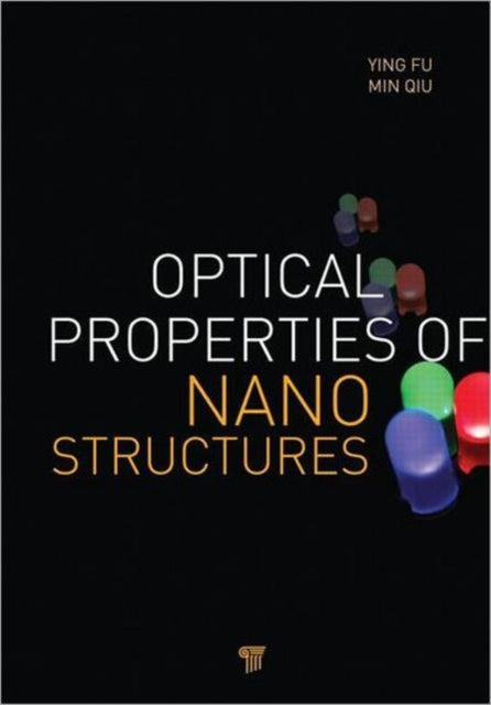 Book cover of: Optical Properties of Nanostructures. By: Ying Fu