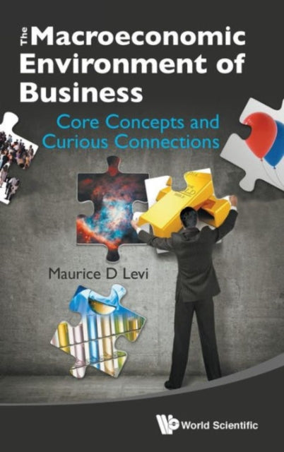 Book cover of: Macroeconomic Environment Of Business, The: Core Concepts And Curious Connections. By: MAURICE D LEVI