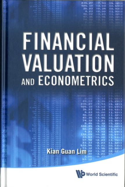 Book cover of: Financial Valuation And Econometrics. By: Kian Guan Lim