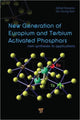 Book cover of: New Generation of Europium- and Terbium-Activated Phosphors