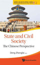 Book cover of: State And Civil Society: The Chinese Perspective. By: Zhenglai Deng