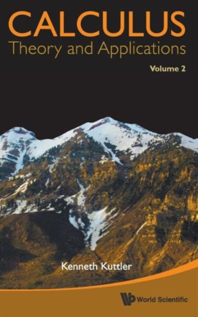 Book cover of: Calculus: Theory And Applications, Volume 2. By: Kenneth Kuttler