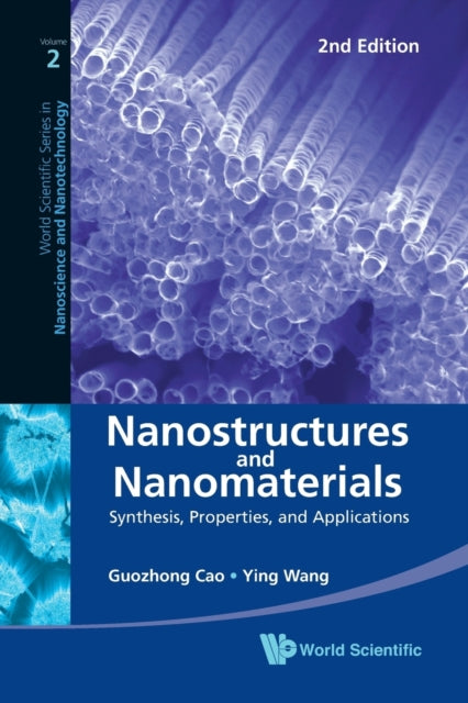 Book cover of: Nanostructures And Nanomaterials: Synthesis, Properties, And Applications (2nd Edition)