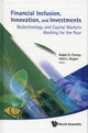 Book cover of: Financial Inclusion, Innovation, And Investments: Biotechnology And Capital Markets Working For The Poor. By: Ralph D. Christy