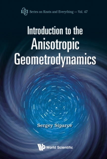 Book cover of: Introduction To The Anisotropic Geometrodynamics
