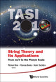 Book cover of: String Theory And Its Applications (Tasi 2010): From Mev To The Planck Scale - Proceedings Of The 2010 Theoretical Advanced Study Institute In Elementary Particle Physics. By: Theoretical Advanced Study Institute in Elementary Particle Physics (2010 Boulder, Colo.)