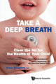 Book cover of: Take A Deep Breath: Clear The Air For The Health Of Your Child. By: Nina Shapiro