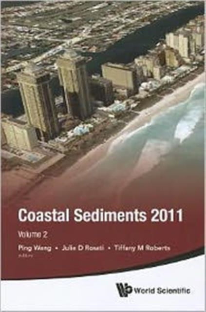 Book cover of: Proceedings Of The Coastal Sediments 2011, The (In 3 Volumes). By: Julie Dean Rosati