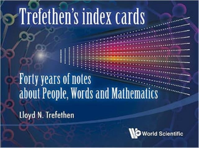 Book cover of: Trefethen's Index Cards: Forty Years Of Notes About People, Words And Mathematics