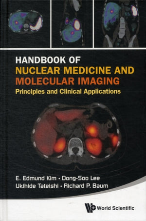 Handbook Of Nuclear Medicine And Molecular Imaging: Principles And Clinical Applications