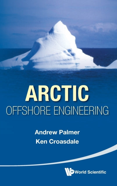 Book cover of: Arctic Offshore Engineering. By: Andrew C. Palmer