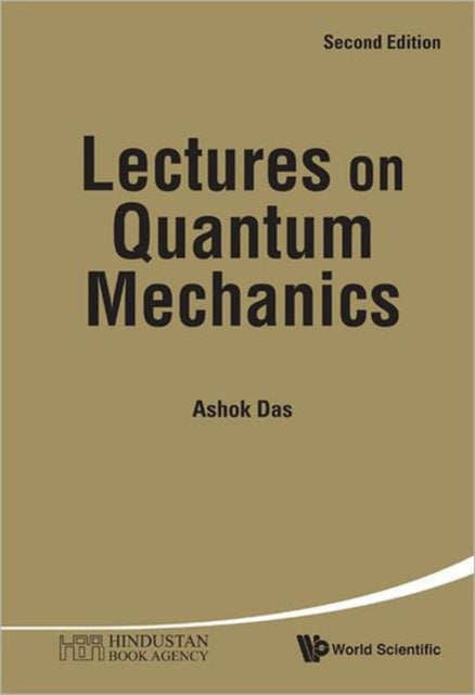 Book cover of: Lectures On Quantum Mechanics. By: Ashok Das