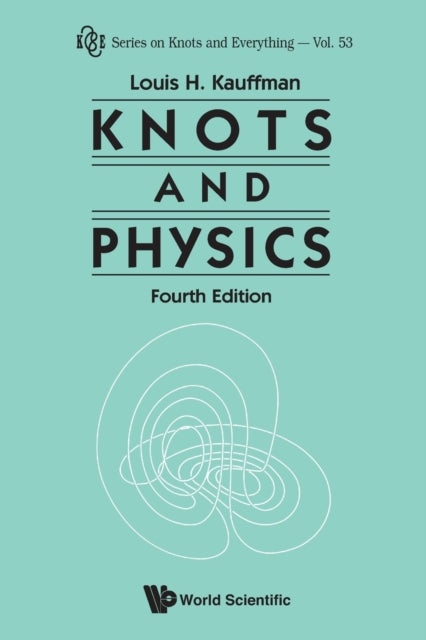 Knots And Physics (Fourth Edition)