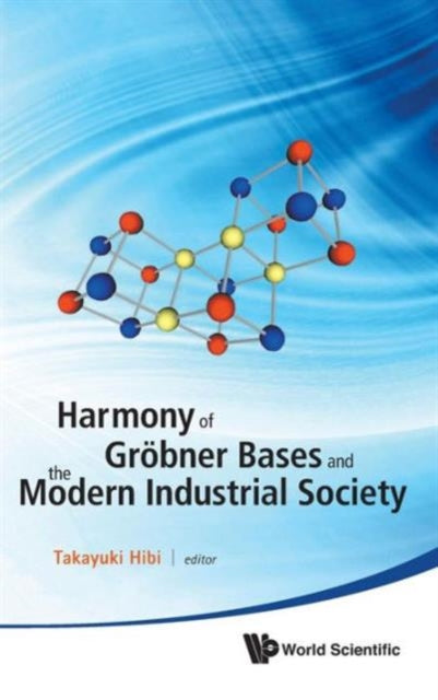 Harmony Of Grobner Bases And The Modern Industrial Society