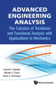 Book cover of: Advanced Engineering Analysis: The Calculus Of Variations And Functional Analysis With Applications In Mechanics. By: Leonid P. Lebedev