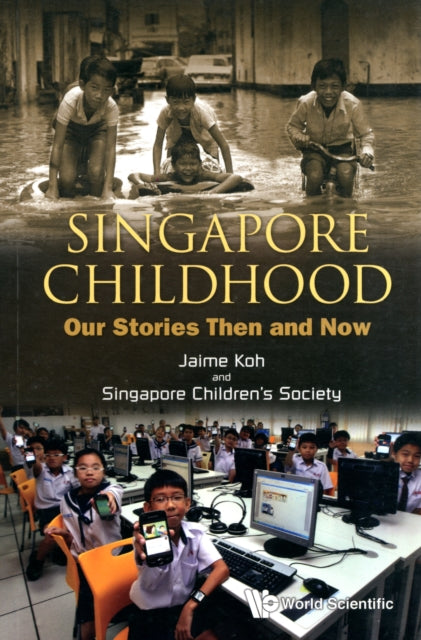 Book cover of: Singapore Childhood: Our Stories Then And Now
