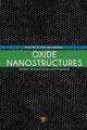 Book cover of: Oxide Nanostructures. By: Avanish Kumar Srivastava