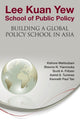 Book cover of: Lee Kuan Yew School Of Public Policy: Building A Global Policy School In Asia. By: Kishore Mahbubani