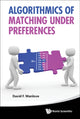 Book cover of: Algorithmics Of Matching Under Preferences