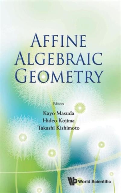 Book cover of: Affine Algebraic Geometry - Proceedings Of The Conference. By: Kayo Masuda