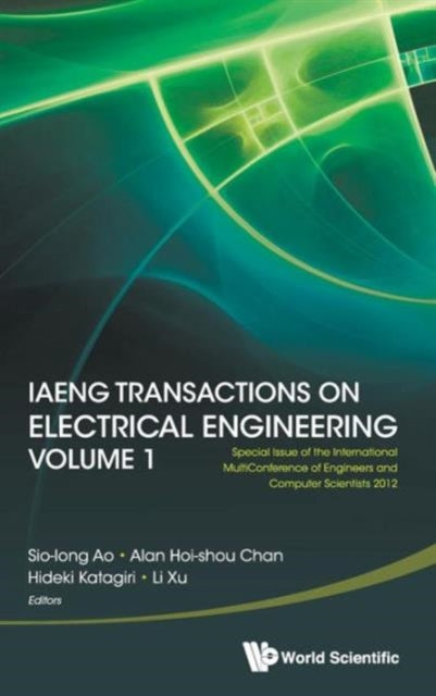 Book cover of: Iaeng Transactions On Electrical Engineering Volume 1 - Special Issue Of The International Multiconference Of Engineers And Computer Scientists 2012. By: Sio-Iong Ao