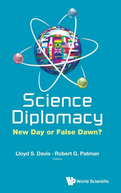 Book cover of: Science Diplomacy: New Day Or False Dawn?. By: Lloyd Spencer Davis