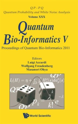 Quantum Bio-informatics V - Proceedings Of The Quantum Bio-informatics 2011
