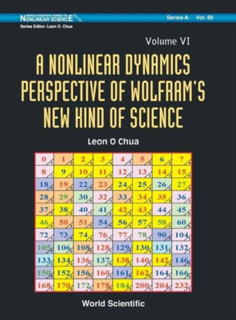 Book cover of: Nonlinear Dynamics Perspective Of Wolfram's New Kind Of Science, A (Volume Vi). By: Leon O. Chua