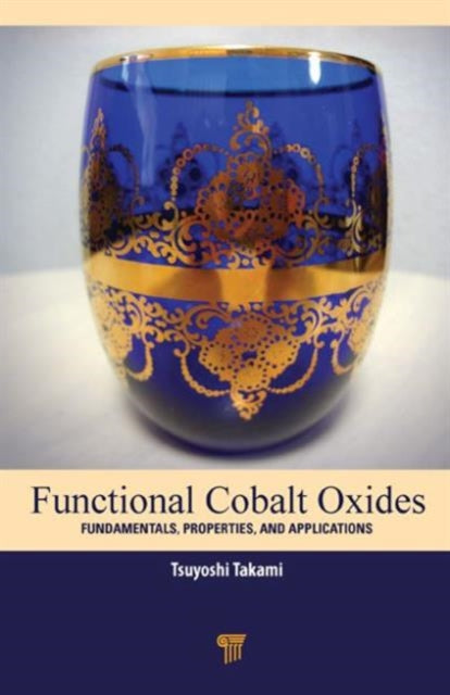 Book cover of: Functional Cobalt Oxides. By: Tsuyoshi Takami