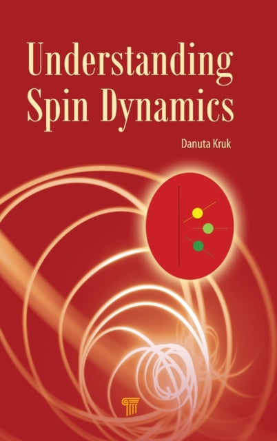 Book cover of: Understanding Spin Dynamics. By: Danuta Kruk