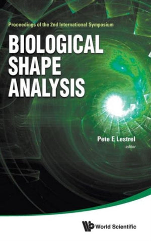 Biological Shape Analysis - Proceedings Of The 2nd International Symposium