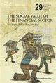 Book cover of: Social Value Of The Financial Sector, The: Too Big To Fail Or Just Too Big?. By: Viral V. Acharya