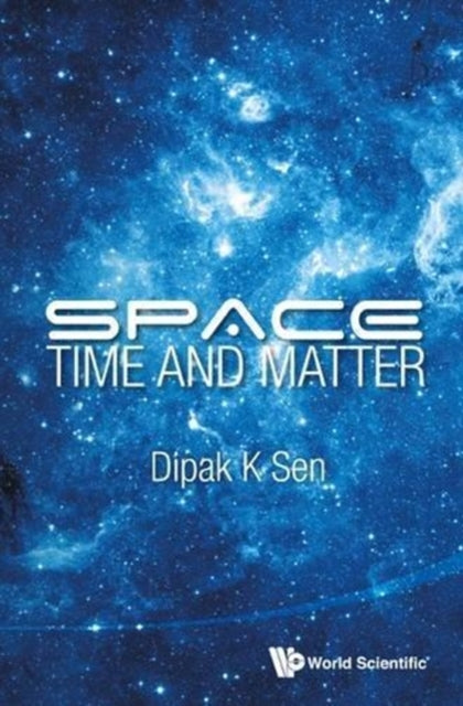 Book cover of: Space, Time And Matter. By: Sen, D. K.