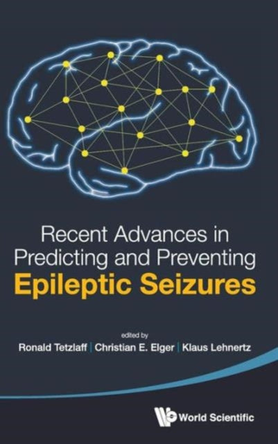 Recent Advances In Predicting And Preventing Epileptic Seizures