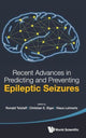Book cover of: Recent Advances In Predicting And Preventing Epileptic Seizures - Proceedings Of The 5th International Workshop On Seizure Prediction. By: Ronald Tetzlaff