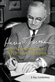 Book cover of: Harry S Truman: The Economics Of A Populist President. By: E. Ray Canterbery