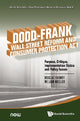 Book cover of: Dodd-frank Wall Street Reform And Consumer Protection Act: Purpose, Critique, Implementation Status And Policy Issues