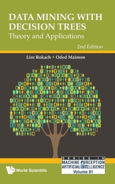 Book cover of: Data Mining With Decision Trees: Theory And Applications (2nd Edition). By: Lior Rokach