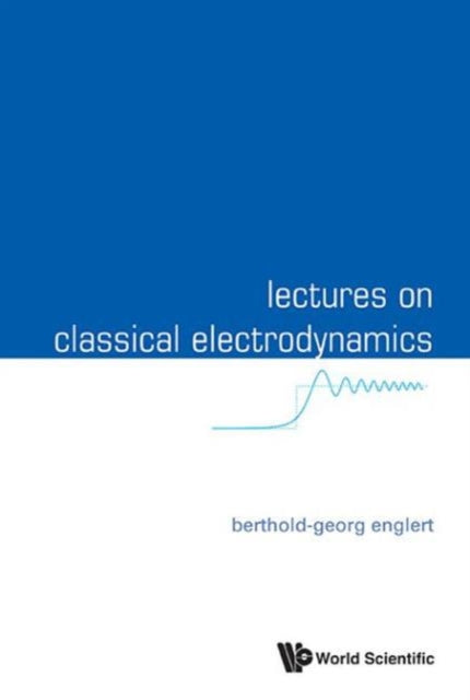 Book cover of: Lectures On Classical Electrodynamics