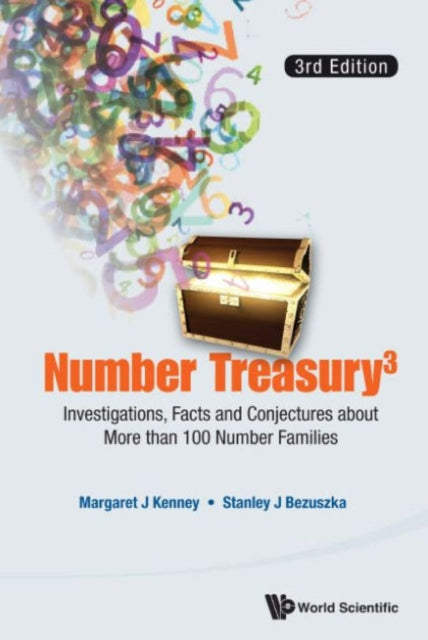 Book cover of: Number Treasury 3: Investigations, Facts And Conjectures About More Than 100 Number Families (3rd Edition). By: Margaret J. Kenney