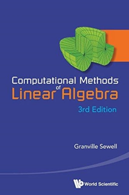 Book cover of: Computational Methods Of Linear Algebra (3rd Edition). By: Granville Sewell