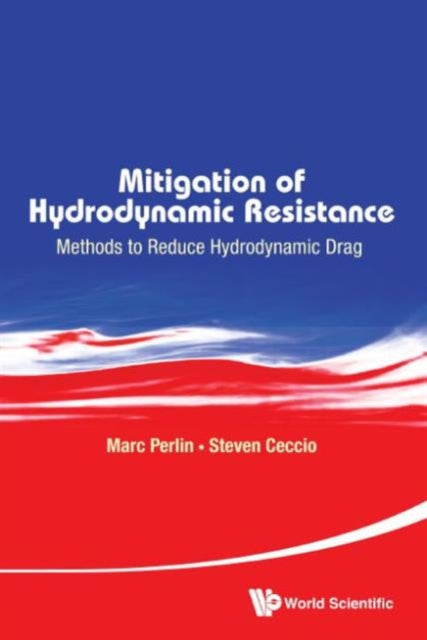 Book cover of: Mitigation Of Hydrodynamic Resistance: Methods To Reduce Hydrodynamic Drag. By: Marc Perlin