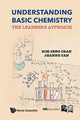 Book cover of: Understanding Basic Chemistry: The Learner's Approach. By: Kim Seng Chan