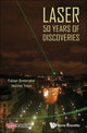 Book cover of: Laser: 50 Years Of Discoveries. By: Fabien Bretenaker